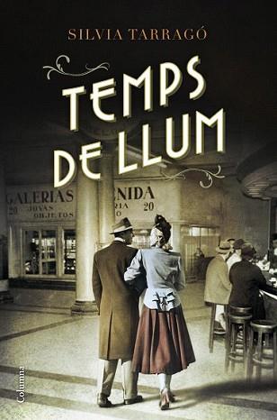 TEMPS DE LLUM | 9788466420907 | TARRAGÓ CASTRILLÓN, SILVIA | Llibreria L'Illa - Llibreria Online de Mollet - Comprar llibres online