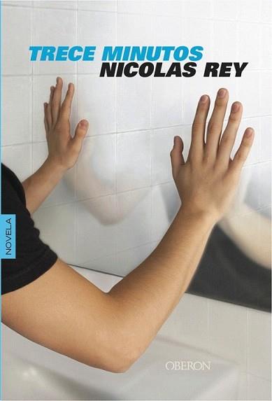 TRECE MINUTOS | 9788498777000 | REY, NICOLAS | Llibreria L'Illa - Llibreria Online de Mollet - Comprar llibres online