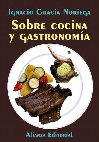 SOBRE COCINA Y GASTRONOMIA | 9788420684161 | GRACIA NORIEGA, JOSE IGNACIO