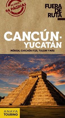 CANCÚN Y YUCATÁN | 9788491580096 | ROBLES, DANIEL | Llibreria L'Illa - Llibreria Online de Mollet - Comprar llibres online