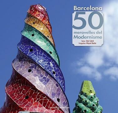 BARCELONA. 50 MERAVELLES DEL MODERNISME | 9788490343135 | CABRÉ I MASSOT, TATE