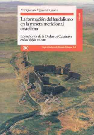 FORMACION DEL FEUDALISMO EN LA MESETA MERIDIONAL | 9788432308581 | RODRIGUEZ PICAVEA. ENRIQUE | Llibreria L'Illa - Llibreria Online de Mollet - Comprar llibres online