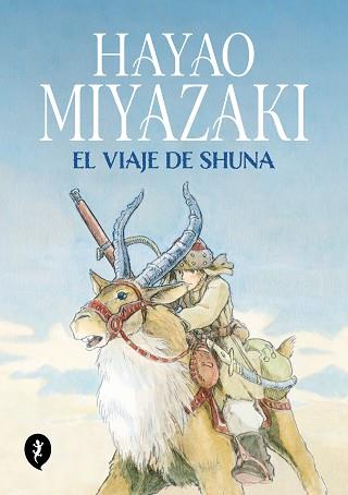 VIAJE DE SHUNA, EL | 9788419409249 | MIYAZAKI, HAYAO | Llibreria L'Illa - Llibreria Online de Mollet - Comprar llibres online