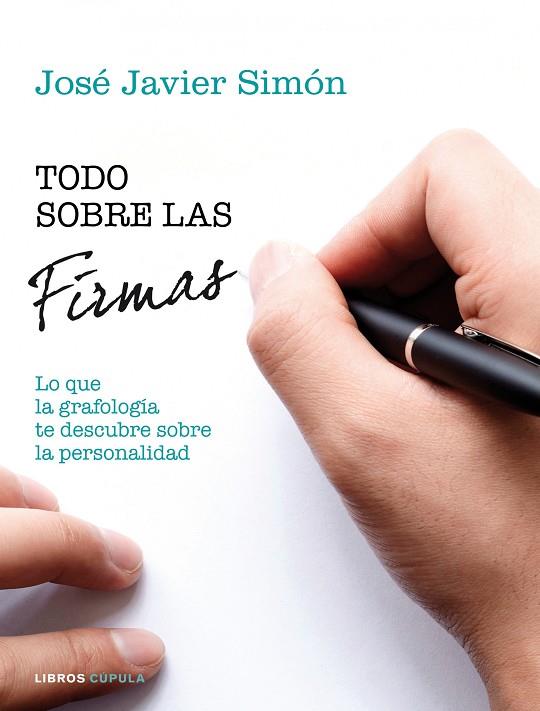 TODO SOBRE LAS FIRMAS | 9788448020057 | SIMON, JOSÉ JAVIER  | Llibreria L'Illa - Llibreria Online de Mollet - Comprar llibres online