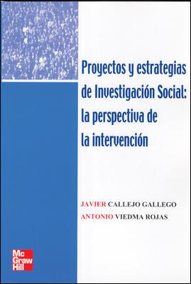 PROYECTOS Y ESTRATEGIAS DE INVESTIGACION SOCIAL | 9788448146139 | CALLEJO GALLEGO, JAVIER / VIEDMA ROJAS, ANTONIO