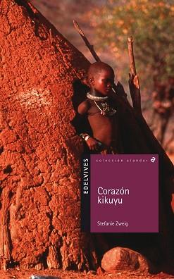 CORAZON KIKUYU | 9788426351869 | ZWEIG, STEFANIE | Llibreria L'Illa - Llibreria Online de Mollet - Comprar llibres online