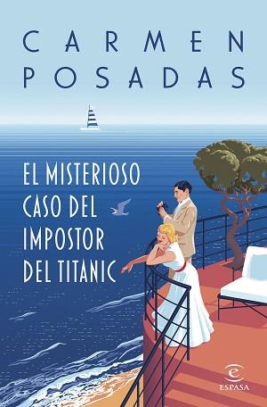 MISTERIOSO CASO DEL IMPOSTOR DEL TITANIC, EL | 9788467072693 | POSADAS, CARMEN | Llibreria L'Illa - Llibreria Online de Mollet - Comprar llibres online