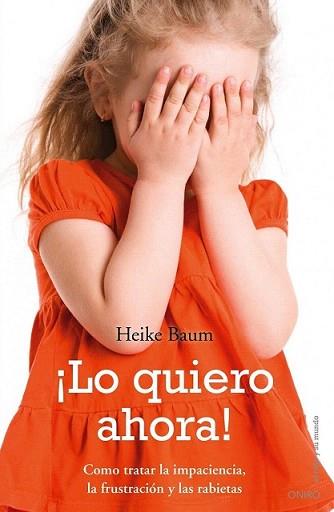 LO QUIERO AHORA! | 9788497545341 | BAUM, HEIKE | Llibreria L'Illa - Llibreria Online de Mollet - Comprar llibres online