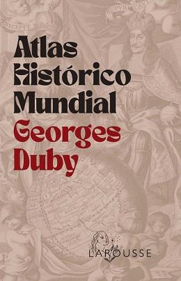 ATLAS HISTÓRICO MUNDIAL GEORGES DUBY | 9788410124707 | DUBY, GEORGES | Llibreria L'Illa - Llibreria Online de Mollet - Comprar llibres online