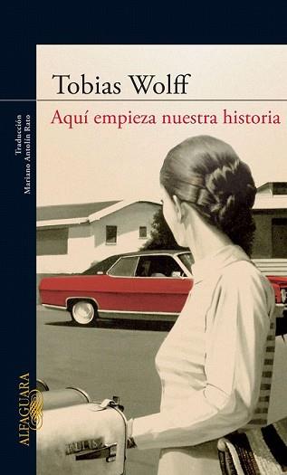 AQUI EMPIEZA NUESTRA HISTORIA | 9788420422749 | WOLFF, TOBIAS | Llibreria L'Illa - Llibreria Online de Mollet - Comprar llibres online