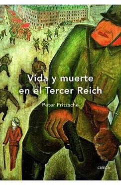 VIDA Y MUERTE EN EL TERCER REICH | 9788498921489 | FRITZSCHE, PETER | Llibreria L'Illa - Llibreria Online de Mollet - Comprar llibres online