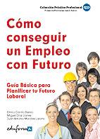 COMO CONSEGUIR UN EMPLEO CON FUTURO | 9788467641158 | VV.AA | Llibreria L'Illa - Llibreria Online de Mollet - Comprar llibres online