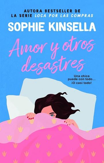 AMOR Y OTROS DESASTRES. LA REINA DE LA COMEDIA ROMÁNTICA. MÁS DE 45 MILLONES DE | 9788410080386 | KINSELLA, SOPHIE | Llibreria L'Illa - Llibreria Online de Mollet - Comprar llibres online