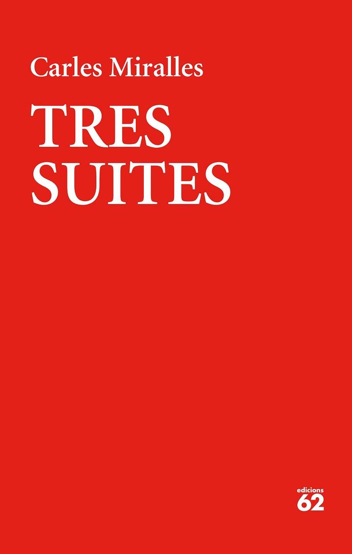 TRES SUITES | 9788429776331 | MIRALLES, CARLES | Llibreria L'Illa - Llibreria Online de Mollet - Comprar llibres online