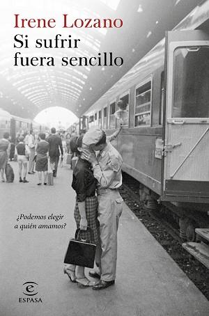 SI SUFRIR FUERA SENCILLO | 9788467052909 | LOZANO, IRENE | Llibreria L'Illa - Llibreria Online de Mollet - Comprar llibres online