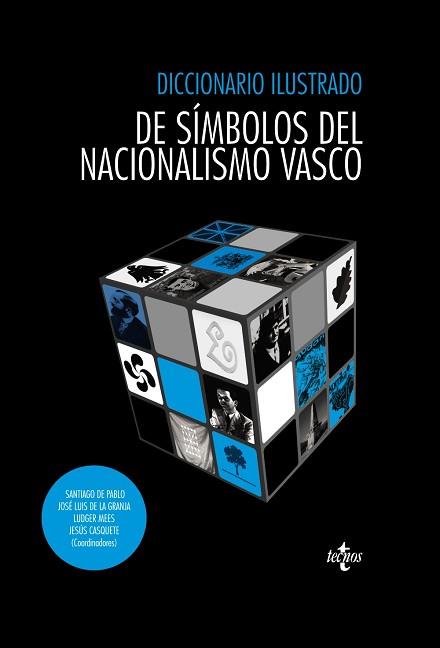 DICCIONARIO ILUSTRADO DE SÍMBOLOS DEL NACIONALISMO VASCO | 9788430954865 | PABLO, SANTIAGO DE/GRANJA, JOSÉ LUIS DE LA/MEES, LUDGER/CASQUETE, JESÚS/OSTOLAZA, MAITANE/RUBIO POBE | Llibreria L'Illa - Llibreria Online de Mollet - Comprar llibres online