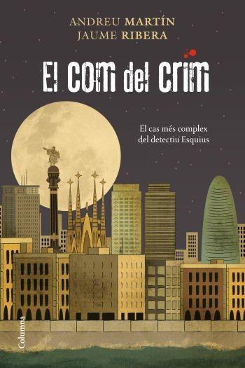 COM DEL CRIM, EL | 9788466411783 | MARTÍN, ANDREU/RIBERA, JAUME | Llibreria L'Illa - Llibreria Online de Mollet - Comprar llibres online