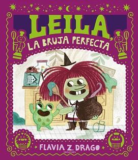 LEILA LA BRUJA PERFECTA | 9788414061152 | DRAGO, FLAVIA Z. | Llibreria L'Illa - Llibreria Online de Mollet - Comprar llibres online