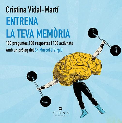 ENTRENA LA TEVA MEMÒRIA | 9788483308219 | VIDAL MARTÍ, CRISTINA | Llibreria L'Illa - Llibreria Online de Mollet - Comprar llibres online