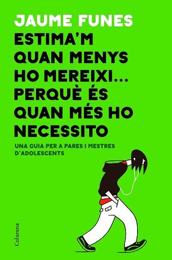 ESTIMA'M QUAN MENYS HO MEREIXI PERQUÈ ÉS QUAN MÉS HO NECESSITO | 9788466423793 | FUNES, JAUME | Llibreria L'Illa - Llibreria Online de Mollet - Comprar llibres online