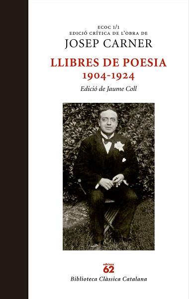 LLIBRES DE POESIA 1904-1924 (ECOC 1/1) | 9788429759884 | CARNER, JOSEP | Llibreria L'Illa - Llibreria Online de Mollet - Comprar llibres online