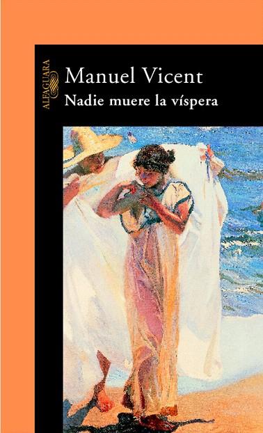 NADIE MUERE LA VISPERA | 9788420401713 | VICENT, MANUEL | Llibreria L'Illa - Llibreria Online de Mollet - Comprar llibres online