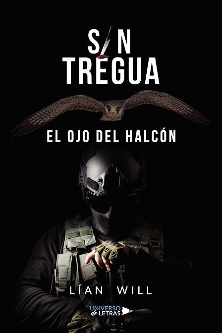 SIN TREGUA: EL OJO DEL HALCÓN | 9788418385292 | LÍAN  WILL | Llibreria L'Illa - Llibreria Online de Mollet - Comprar llibres online