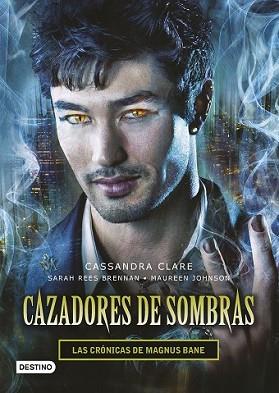 CAZADORES DE SOMBRAS. LAS CRÓNICAS DE MAGNUS BANE | 9788408145257 | CASSANDRA CLARE/SARAH REES BRENNAN/MAUREEN JOHNSON | Llibreria L'Illa - Llibreria Online de Mollet - Comprar llibres online