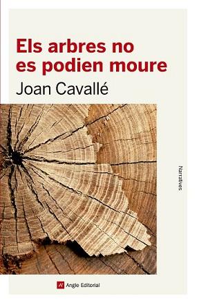 ARBRES NO ES PODIEN MOURE, ELS | 9788416139712 | CAVALLÉ BUSQUETS, JOAN | Llibreria L'Illa - Llibreria Online de Mollet - Comprar llibres online