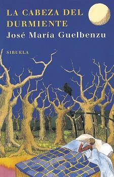 CABEZA DEL DURMIENTE, LA | 9788498410297 | GUELBENZU, JOSE MARIA | Llibreria L'Illa - Llibreria Online de Mollet - Comprar llibres online