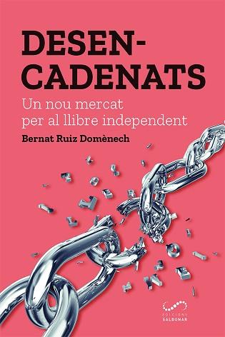 DESENCADENATS | 9788417611163 | RUIZ DOMÈNECH, BERNAT | Llibreria L'Illa - Llibreria Online de Mollet - Comprar llibres online