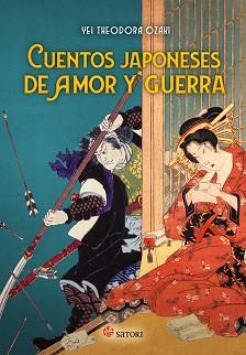 CUENTOS JAPONESES DE AMOR Y GUERRA | 9788417419691 | OZAKI YEI THEODORA | Llibreria L'Illa - Llibreria Online de Mollet - Comprar llibres online