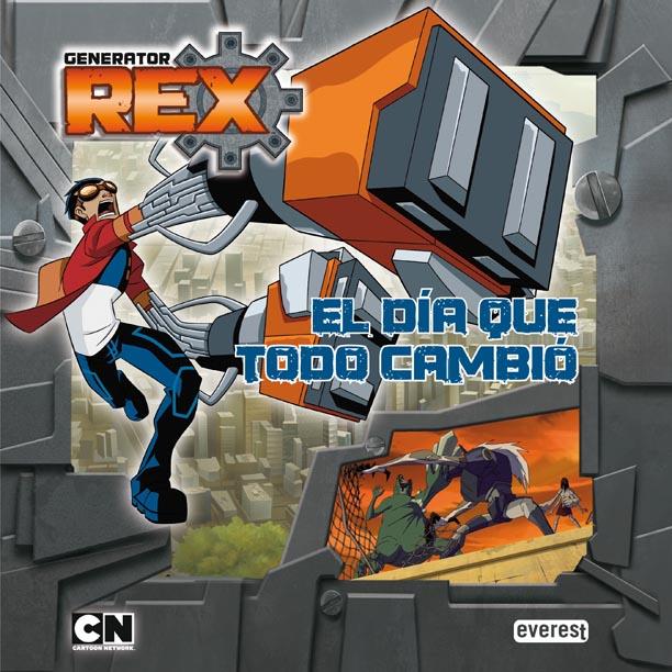 GENERATOR REX. EL DÍA QUE TODO CAMBIÓ | 9788444167138 | CARTOON NETWORK | Llibreria L'Illa - Llibreria Online de Mollet - Comprar llibres online