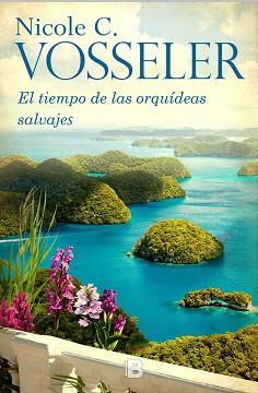 TIEMPO DE LAS ORQUÍDEAS SILVESTRES, EL | 9788466660310 | VOSSELER, NICOLE C. | Llibreria L'Illa - Llibreria Online de Mollet - Comprar llibres online