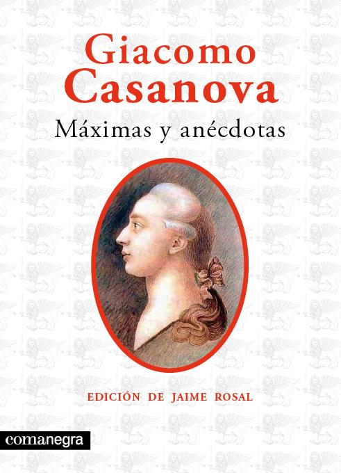 MÁXIMAS Y ANÉCDOTAS | 9788493751999 | CASANOVA, GIACOMO | Llibreria L'Illa - Llibreria Online de Mollet - Comprar llibres online