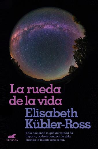 RUEDA DE LA VIDA, LA | 9788416076321 | KÜBLER-ROSS, ELISABETH | Llibreria L'Illa - Llibreria Online de Mollet - Comprar llibres online