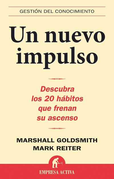 NUEVO IMPULSO, UN | 9788496627277 | GOLDSMITH, MARSHALL / MARK REITER | Llibreria L'Illa - Llibreria Online de Mollet - Comprar llibres online