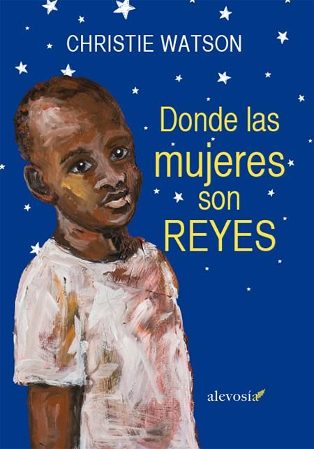 DONDE LAS MUJERES SON REYES | 9788416413065 | WATSON, CHRISTIE