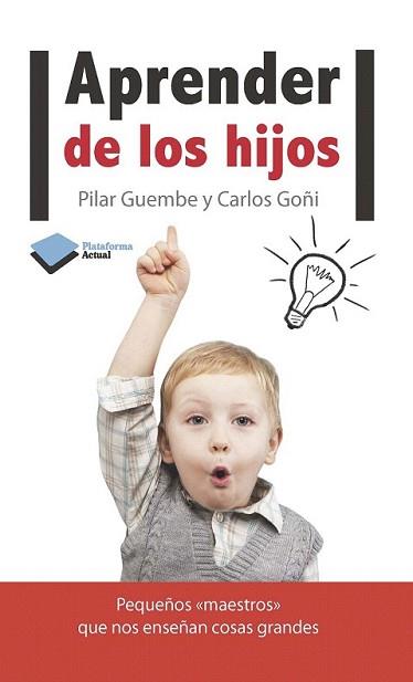 APRENDER DE LOS HIJOS | 9788415577119 | GUEMBE MAÑERU, PILAR/GOÑI ZUBIETA, CARLOS | Llibreria L'Illa - Llibreria Online de Mollet - Comprar llibres online