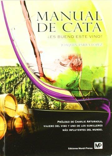 MANUAL DE CATA ¿ES BUENO ESTE VINO? | 9788484764045 | PARRA LÓPEZ, JOAQUIN | Llibreria L'Illa - Llibreria Online de Mollet - Comprar llibres online