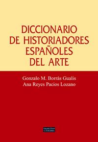 DICCIONARIO DE HISTORIADORES ESPAÑOLES DEL ARTE | 9788437622958 | BORRÁS GUALIS, GONZALO M./PACIOS LOZANO, ANA REYES | Llibreria L'Illa - Llibreria Online de Mollet - Comprar llibres online