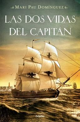  DOS VIDAS DEL CAPITÁN, LAS | 9788425349706 | DOMINGUEZ, MARI PAU | Llibreria L'Illa - Llibreria Online de Mollet - Comprar llibres online