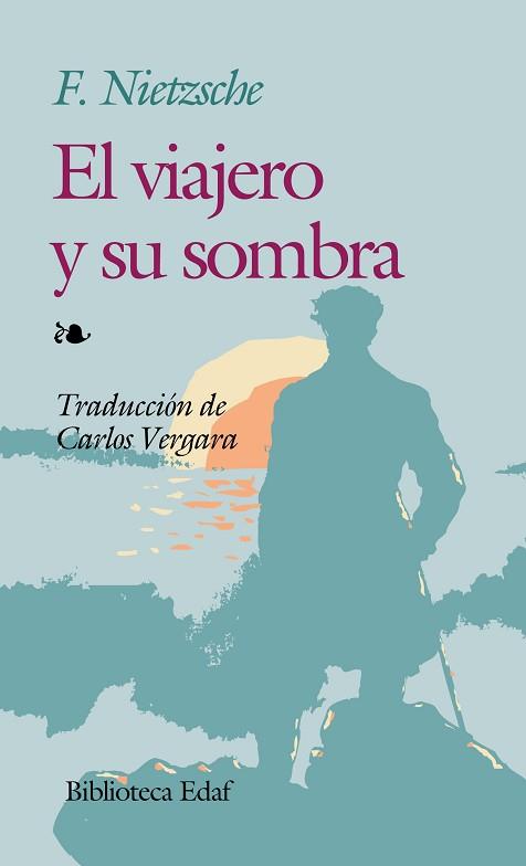 VIAJERO Y SU SOMBRA, EL | 9788476400128 | NIETZSCHE | Llibreria L'Illa - Llibreria Online de Mollet - Comprar llibres online