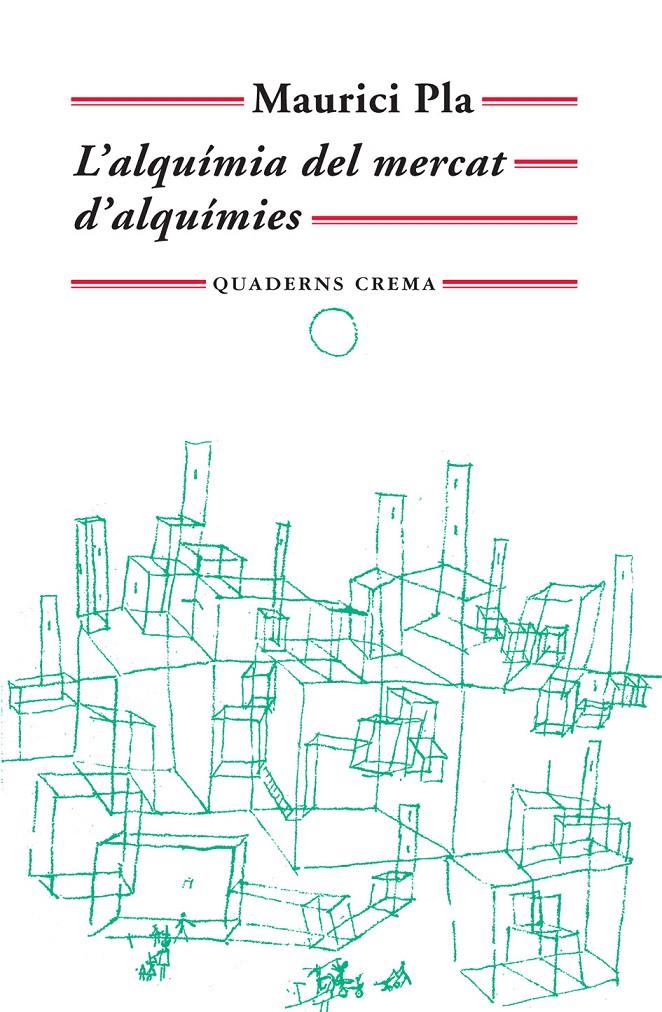 ALQUIMIA DEL MERCAT D'ALQUIMIES, L' | 9788477274933 | PLA, MAURICI | Llibreria L'Illa - Llibreria Online de Mollet - Comprar llibres online