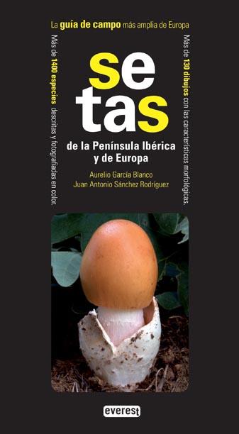 SETAS DE LA PENINSULA IBERICA Y DE EUROPA | 9788424170950 | GARCIA BLANCO, AURELIO / JUAN ANTONIO SANCHEZ RODR | Llibreria L'Illa - Llibreria Online de Mollet - Comprar llibres online