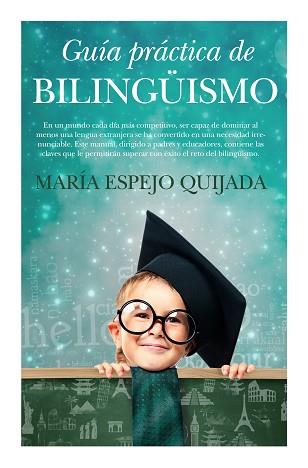 GUÍA PRÁCTICA DE BILINGÜISMO | 9788496947634 | ESPEJO QUIJADA, MARÍA | Llibreria L'Illa - Llibreria Online de Mollet - Comprar llibres online