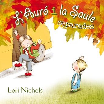 AURÓ I LA SAULE SEPARADES, L' | 9788491450139 | NICHOLS, LORI | Llibreria L'Illa - Llibreria Online de Mollet - Comprar llibres online