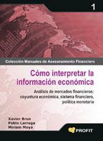 COMO INTERPRETAR LA INFORMACION ECONOMICA | 9788496998667 | BRUN, XAVIER/LARRAGA, PABLO/MOYA, MIRIAM | Llibreria L'Illa - Llibreria Online de Mollet - Comprar llibres online