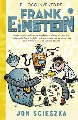 LOCO INVENTO DE FRANK EINSTEIN (FRANK EINSTEIN 2), EL | 9788420488165 | SCIESZKA, JON | Llibreria L'Illa - Llibreria Online de Mollet - Comprar llibres online