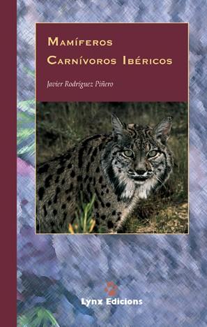 MAMIFEROS CARNIVOROS IBERICOS | 9788487334405 | RODRIGUEZ PIÑERO, JAVIER | Llibreria L'Illa - Llibreria Online de Mollet - Comprar llibres online